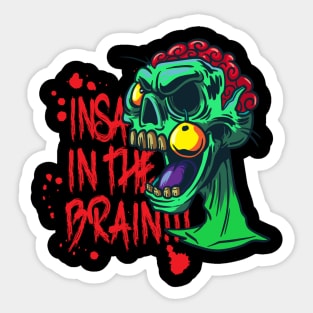 Insain in the Brain Design for a Frankenstein Monster Sticker